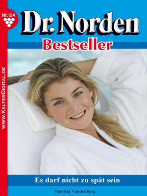Dr. Norden Bestseller 124 – Arztroman by Patricia Vandenberg